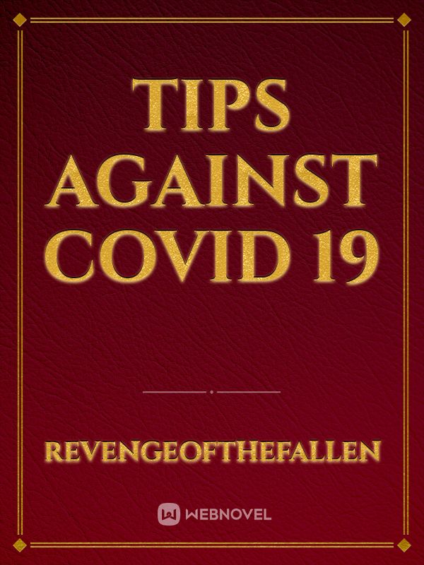 Tips against Covid 19