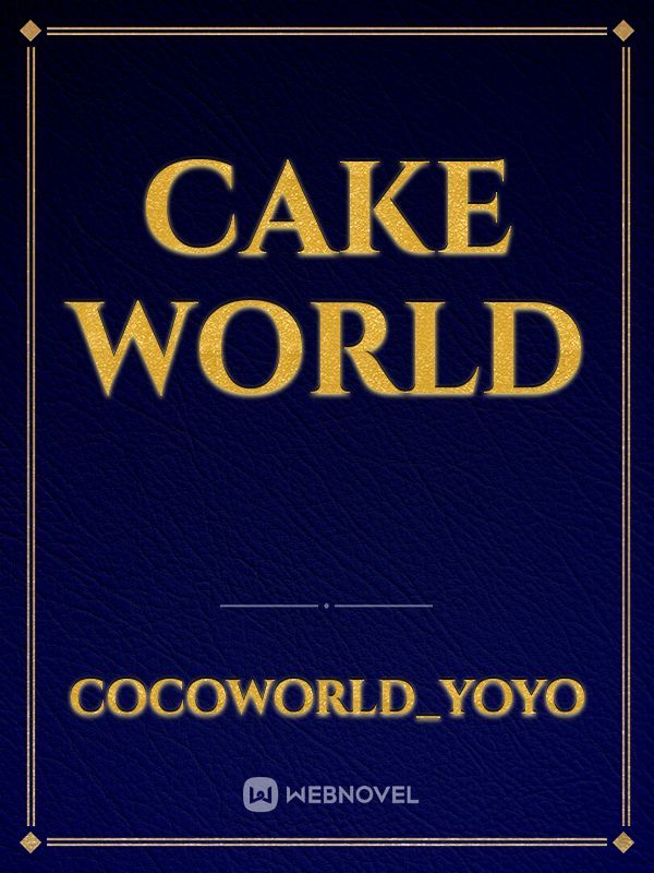 Cake world