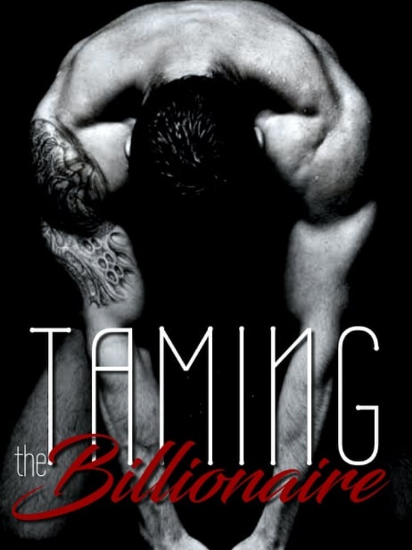 Taming the Billionaire (Hermanes Creed Series I) Dreame Book