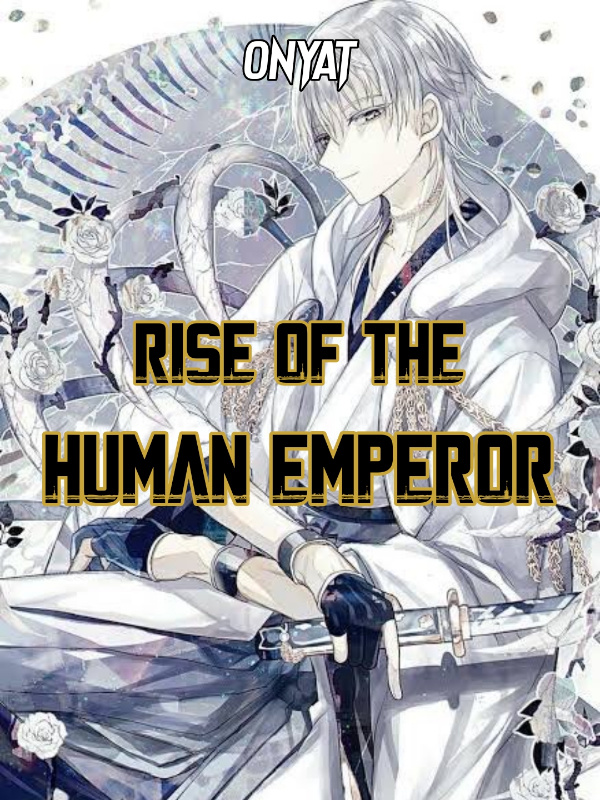 Rise of the Human Emperor Book