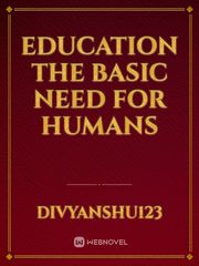 Education
The basic need for humans Book
