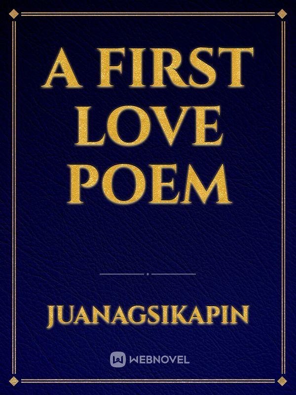 A First Love Poem