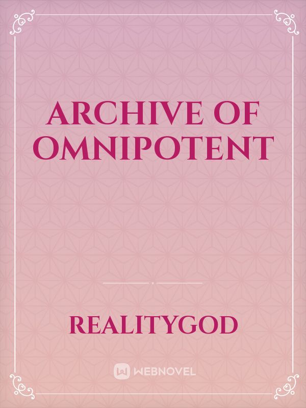 Archive of Omnipotent