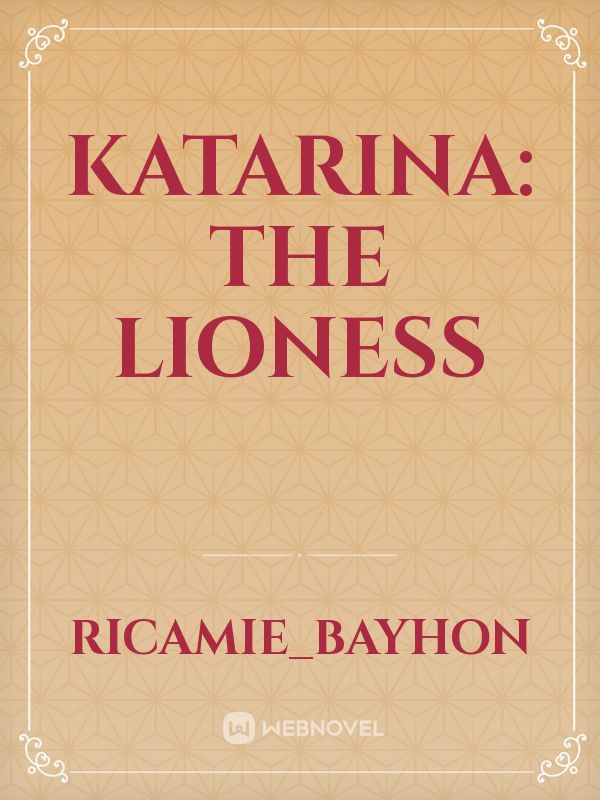 Katarina: The Lioness Book
