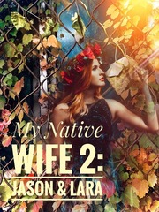 My Native Wife 2:Jason and Lara [Tagalog Completed] Book