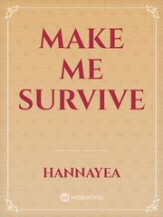 Make Me Survive Book