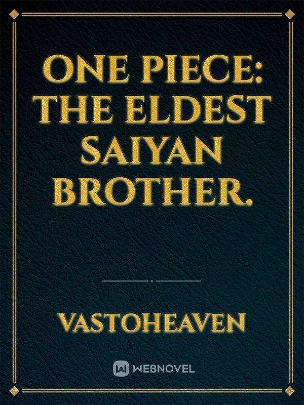 One Piece: The eldest saiyan brother. Book