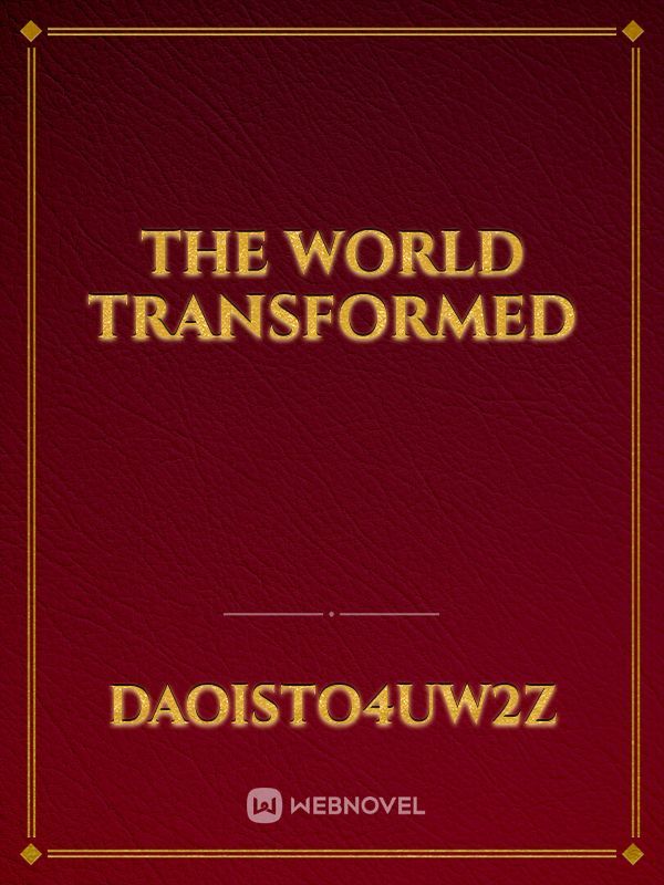 the world transformed