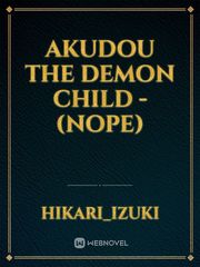 Akudou the demon child - (nope) Book