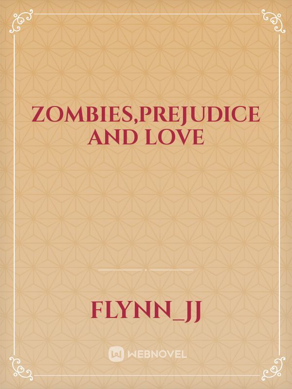 Zombies,prejudice and love