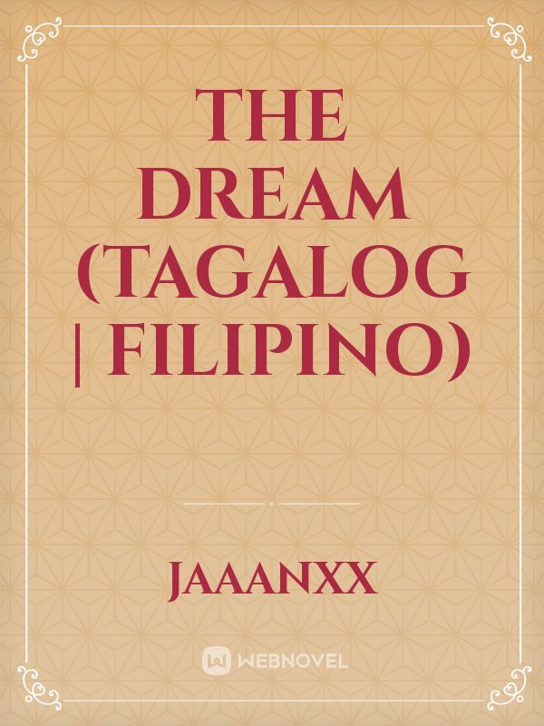 The Dream (Tagalog | Filipino)