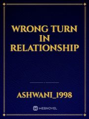 Wrong turn in relationship Book