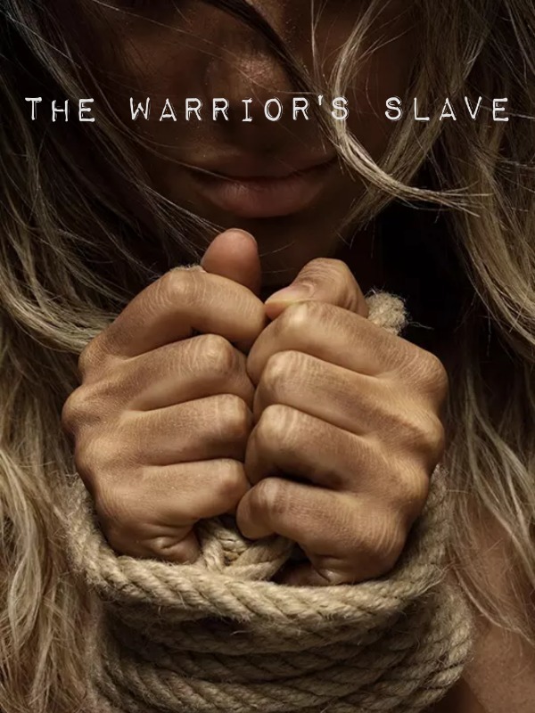 The Warrior's slave