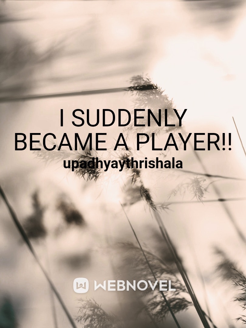 I suddenly became a player!! Book