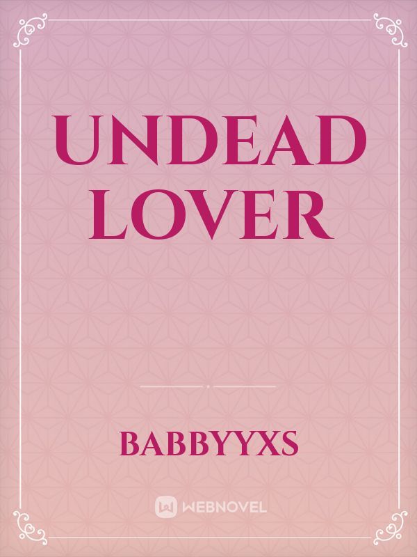 Undead lover