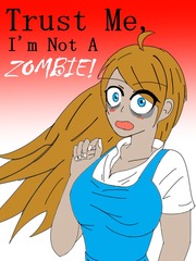 Trust Me, I'm Not A Zombie! Book
