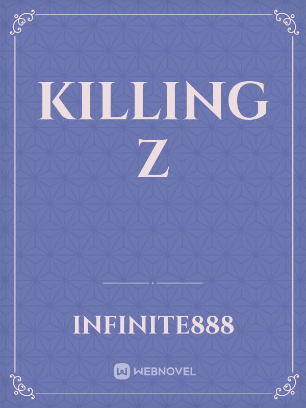 Killing Z
