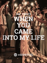 WHEN YOU CAME INTO MY LIFE Book