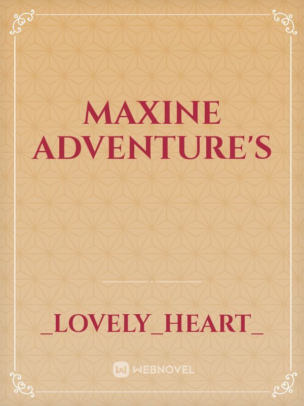 Maxine Adventure's