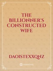 The billionner's constructed wife Book