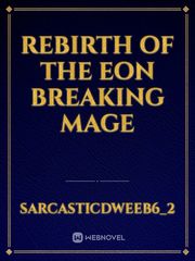 Rebirth of the eon breaking mage Book