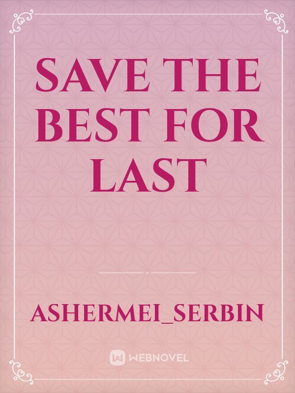Save the Best for Last Book