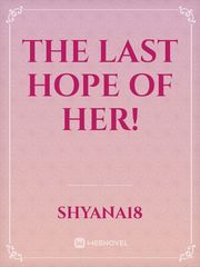 The last hope of her! Book