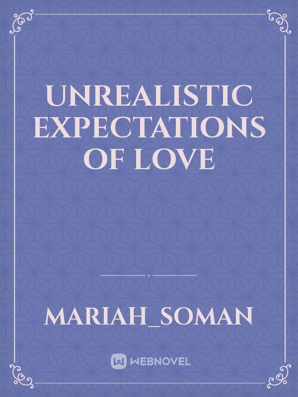 Unrealistic Expectations of Love Book