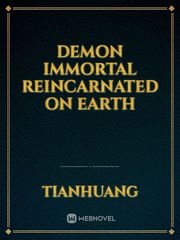 Demon Immortal Reincarnated on Earth Book