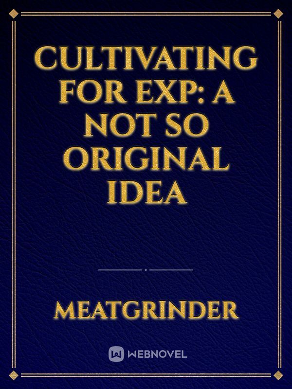 cultivating for exp: a not so original idea