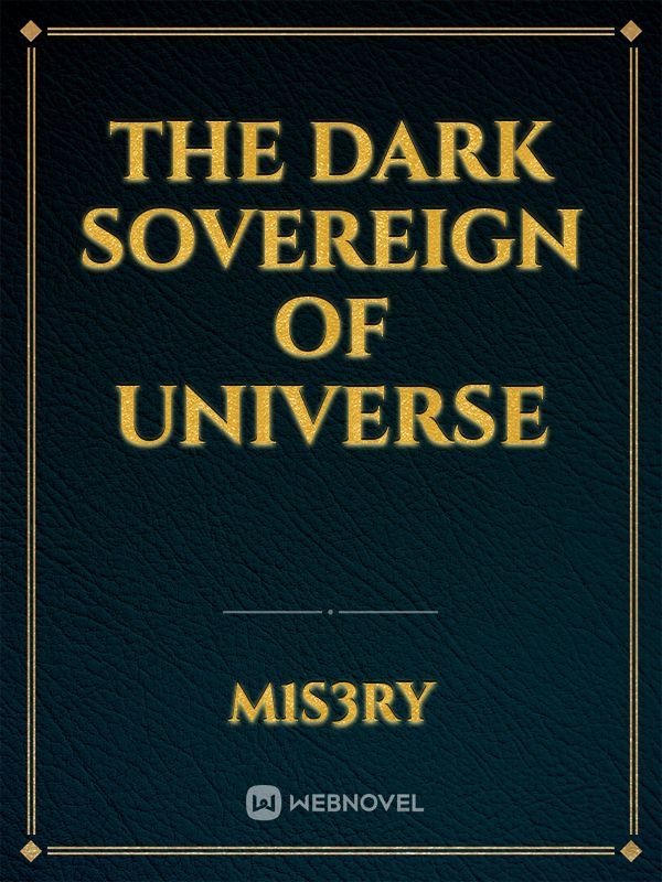 The Dark Sovereign of Universe Book