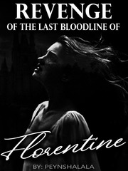 Revenge of the last bloodline of Florentine Book