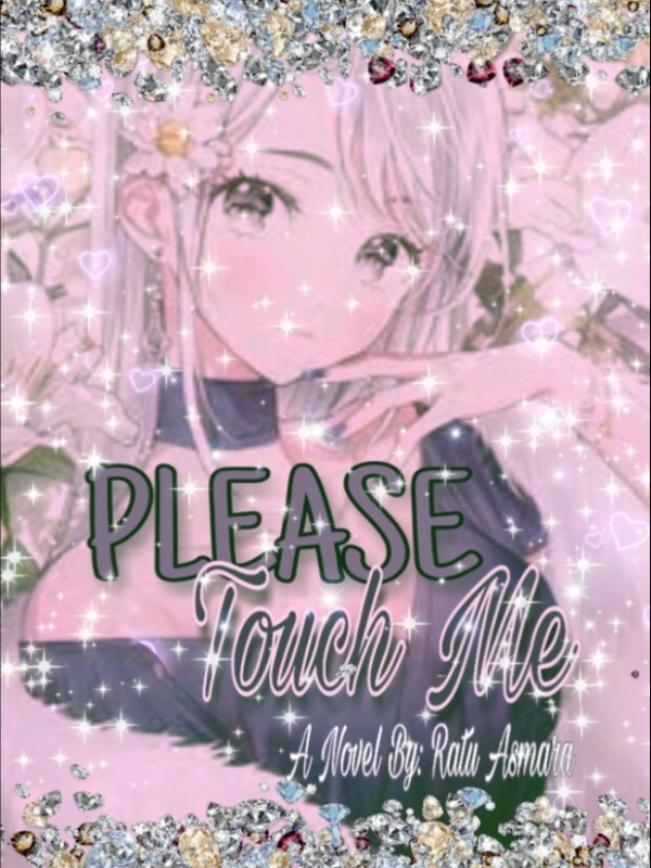 Please, Touch Me