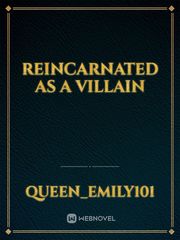Reincarnated as a villain Book