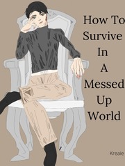 How to Survive in a Messed Up World Book
