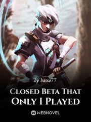 Closed Beta That Only I Played Book
