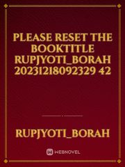 please reset the booktitle rupjyoti_borah 20231218092329 42 Book
