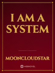 I AM A SYSTEM Book