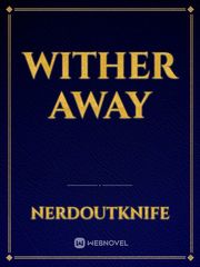 Wither Away Book