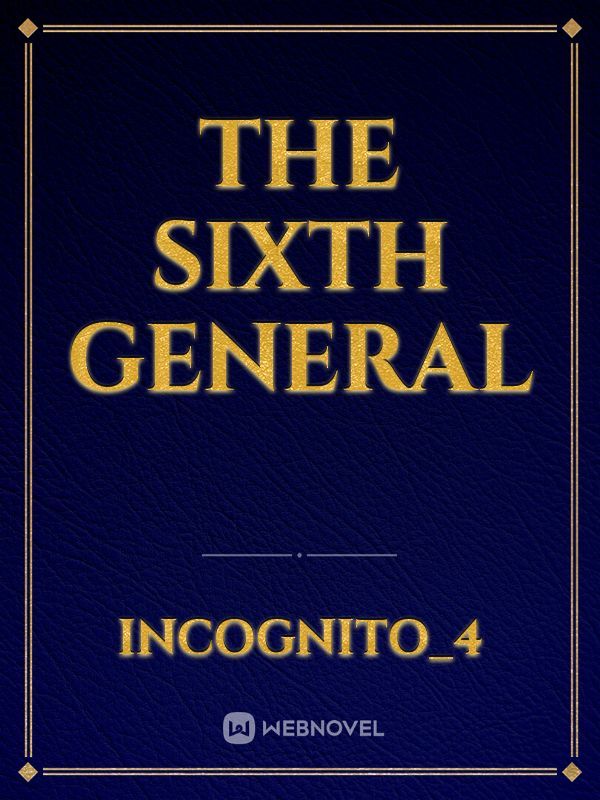 The Sixth General