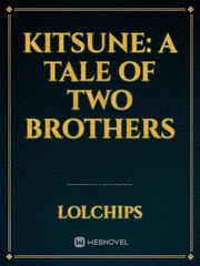 Kitsune: A Tale of Two Brothers Book