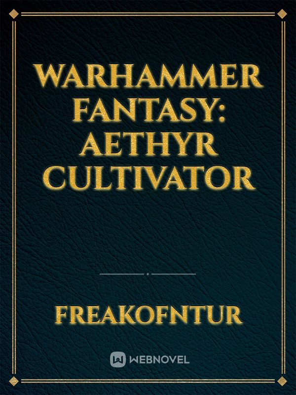 warhammer fantasy: Aethyr Cultivator