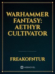 warhammer fantasy: Aethyr Cultivator Book