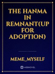 The Hanma In remnant(UP FOR ADOPTION) Book