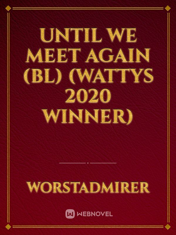 Until We Meet Again (BL) (Wattys 2020 Winner) Book