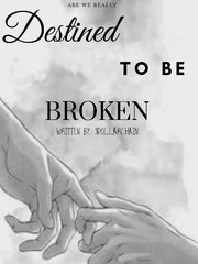 Destined to be broken Book