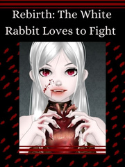Rebirth: The White Rabbit Loves to Fight (ON HOLD) Book