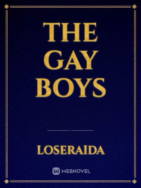 The gay boys