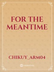 For the Meantime Book