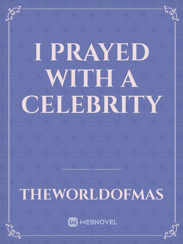 I Prayed with a Celebrity Book